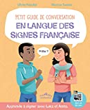 Petit guide de conversation en langue des signes françaises /