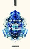 Veiller Pascal : roman /
