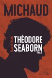 Quand j'étais Théodore Seaborn : thriller /