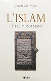 L'Islam et les musulmans /