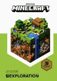 Minecraft, le guide exploration /