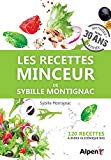 Les recettes minceur de Sybille Montignac : 120 recettes à index glycémique bas /