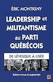 Leadership et militantisme au Parti Québécois : de Lévesque à Lisée /