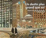 Un destin plus grand que soi : l'histoire de la Banque de Montréal de 1817 à 1917 /