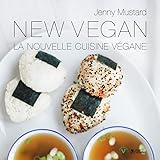 New vegan : la nouvelle cuisine végane /