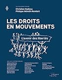 Les droits en mouvements : l'avenir des libertés /