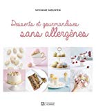 Les desserts de Petit lapin : pâtisseries et gourmandises sans allergènes, sans gluten, végétaliennes /