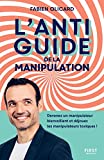 L'anti guide de la manipulation /