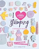 I [love] stamping : plus de 30 projets de papeterie maison /