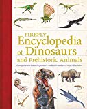 Firefly encyclopedia of dinosaurs and prehistoric animals /