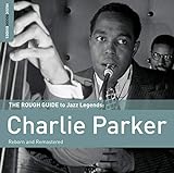 Charlie Parker [enregistrement sonore] : reborn and remastered.