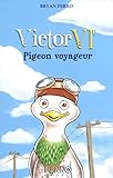 Victor VIe, pigeon voyageur /