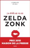La drôle de vie de Zelda Zonk : roman /