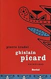 Ghislain Picard : entretiens /
