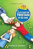 3 histoires de Tristan et ses amis /