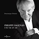 Philippe Dagenais : une vie en 3D /