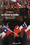 Les Chiliens au Québec : immigrants et réfugiés, de 1955 à nos jours /