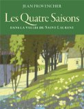 Les quatre saisons dans la vallée du Saint-Laurent /