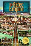 The Aztec Empire : an interactive history adventure /