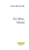 Go West, Gloria : roman /