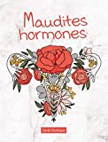 Maudites hormones /