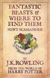 Fantastic beasts and where to find them : Newt Scamander /