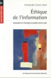 Éthique de l'information : fondements et pratiques au Québec depuis 1960 /