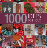 1000 idées de bijoux : perles, colifichets, pendentifs et chaînes /