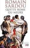 Quitte Rome ou meurs : roman /