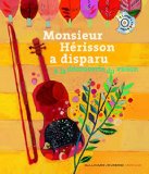 Monsieur hérisson a disparu [ensemble multi-supports] : à la découverte du violon /