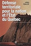 Défense territoriale pour la nation et l'État du Québec /