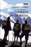 Le roman de Gaspard de la Meije [texte (gros caractères)] /