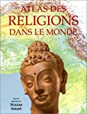 Atlas des religions dans le monde [document cartographique] /