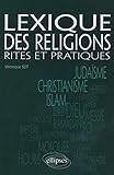 Lexique des religions : rites et pratiques /