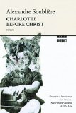 Charlotte before Christ : roman /