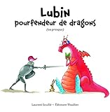 Lubin, pourfendeur de dragons (ou presque) /