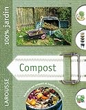 Le compost : le guide indispensable pour faire son compost de jardin et ses composts de semis et de rempotage /