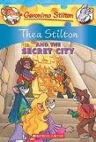 Thea Stilton and the secret city /