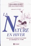La nature en hiver : plantes et animaux sauvages en Amérique du Nord /