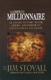 La carte du millionnaire : le guide ultime pour créer, savourer et partager la richesse /