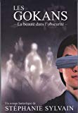 Les Gokans : la beauté dans l'obscurité : [un roman fantastique /