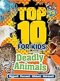 Top 10 for kids : deadly animals /