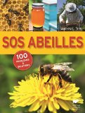 SOS abeilles : 100 problèmes et solutions /