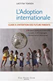 L'adoption internationale : guide à l'intention des futurs parents /
