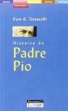 Histoire de padre Pio [texte (gros caractères)] /