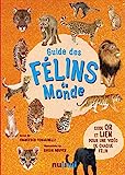 Guide des félins du monde /