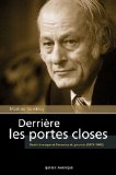 Derrière les portes closes : René Lévesque et l'exercice du pouvoir, 1976-1985 /