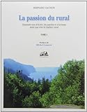 La passion du rural : quarante ans d'écrits, de paroles et d'actions pour que vive le Québec rural /