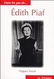 Dans les pas de-- Édith Piaf /