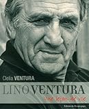 Lino Ventura, une leçon de vie /
